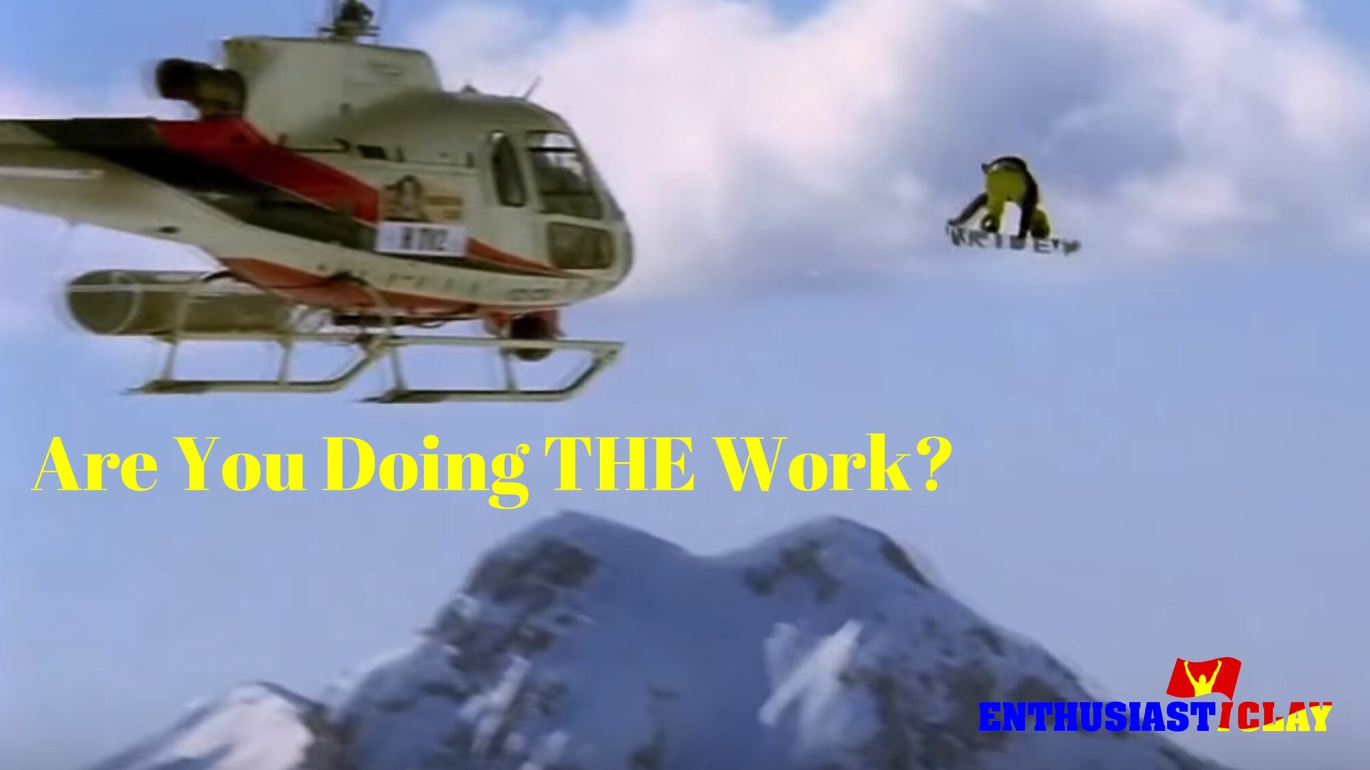 Are You Doing THE Work?